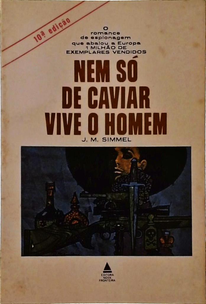 Nem Só de Caviar Vive o Homem