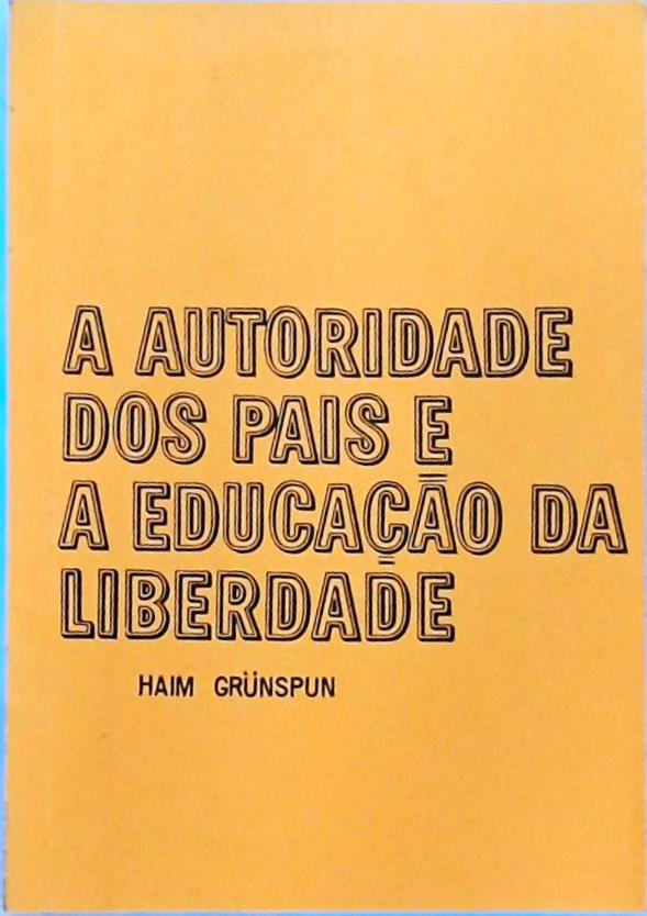 A Autoridade dos Pais e a Educação da Liberdade