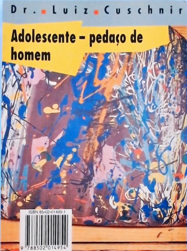 Adolescente - Pedaço de Homem / Homem - um pedaço adolescente