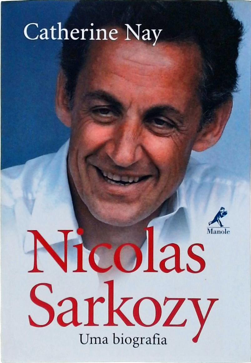 Nicolas Sarkozy, Uma Biografia