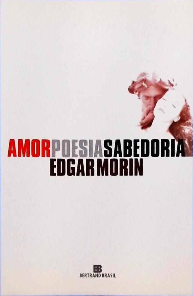 Amor, Poesia, Sabedoria