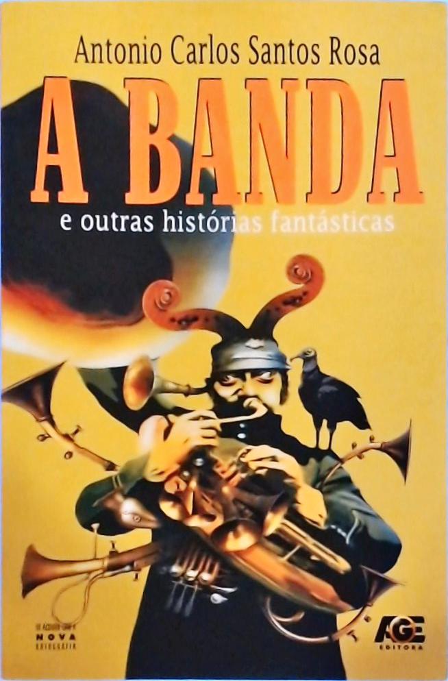 A Banda E Outras Histórias Fantásticas