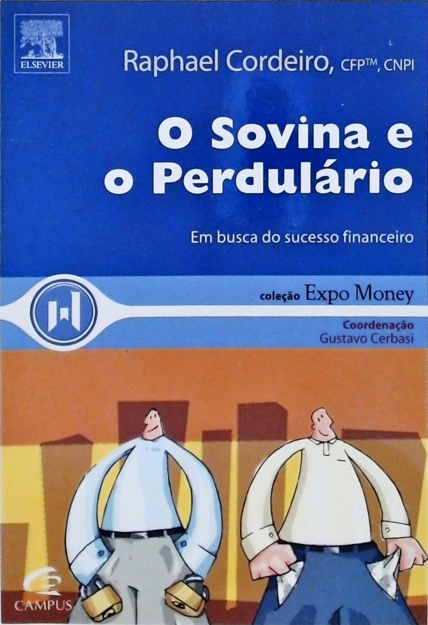 O Sovina E O Perdulário