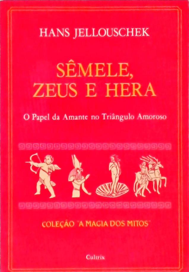 Sêmele, Zeus E Hera