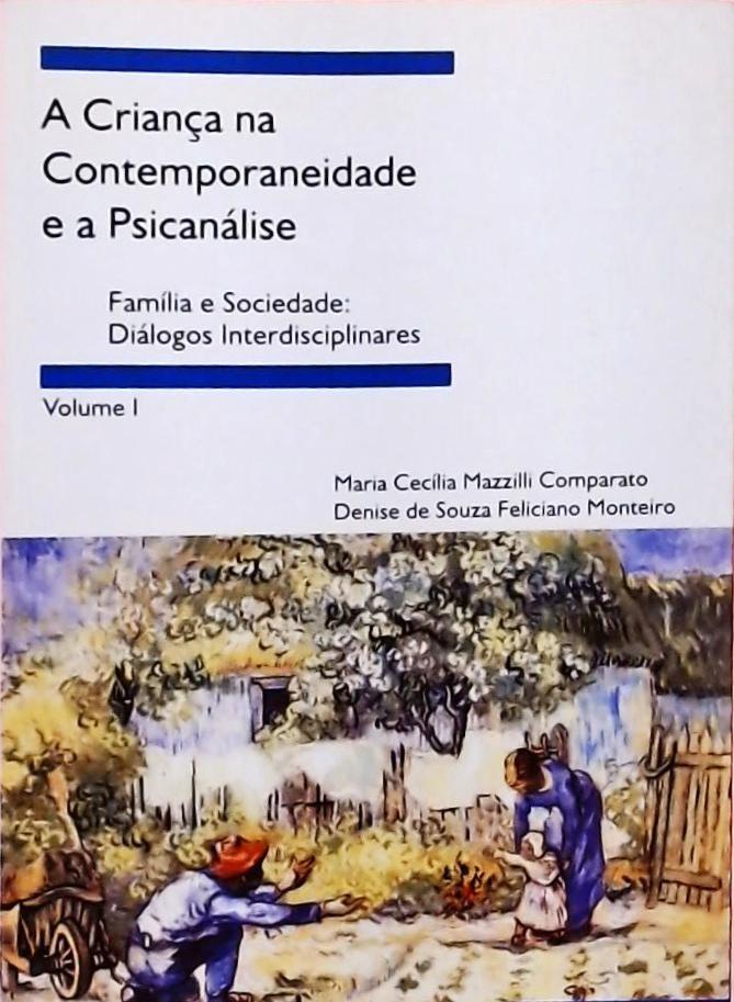 A Criança Na Contemporaneidade E A Psicanálise Vol 1