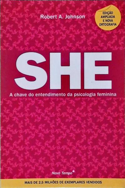 She - A Chave Do Entendimento Da Psicologia Feminina