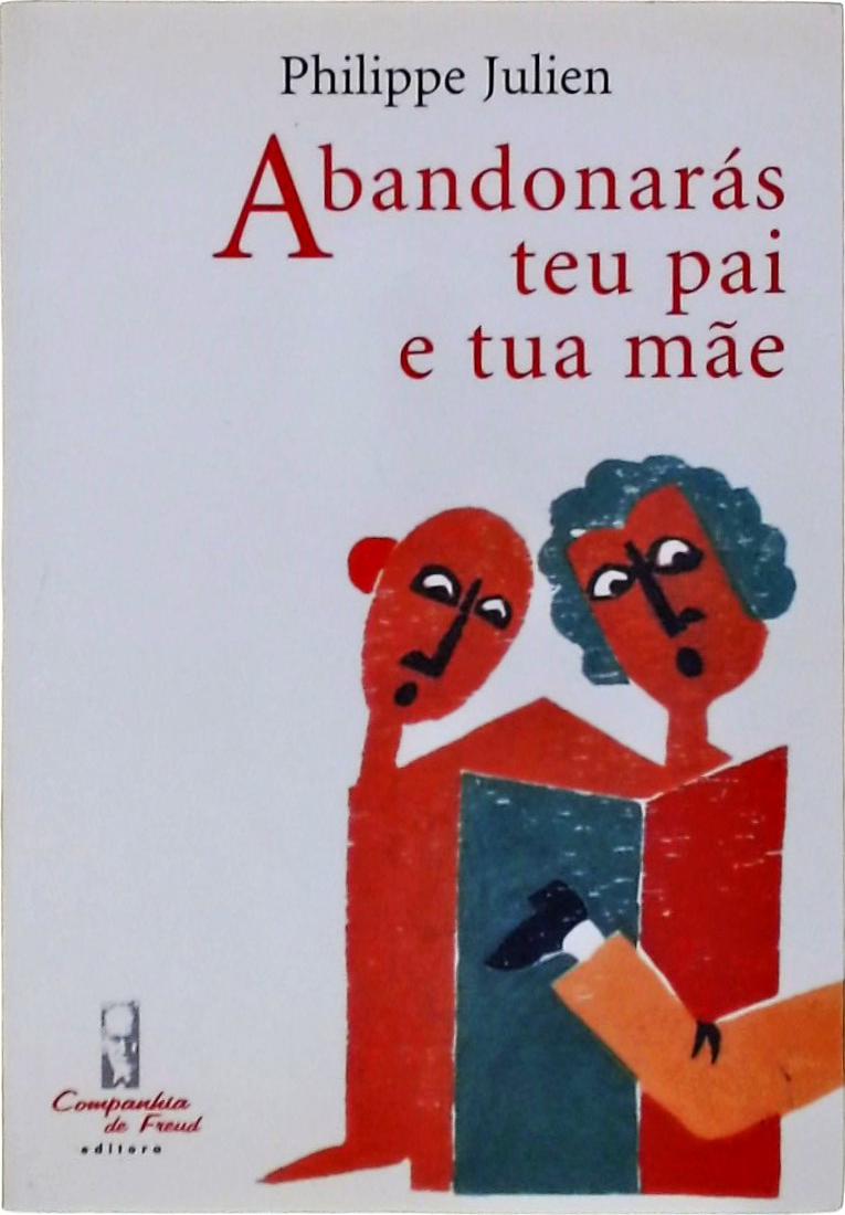 Abandonarás Teu Pai E Tua Mãe