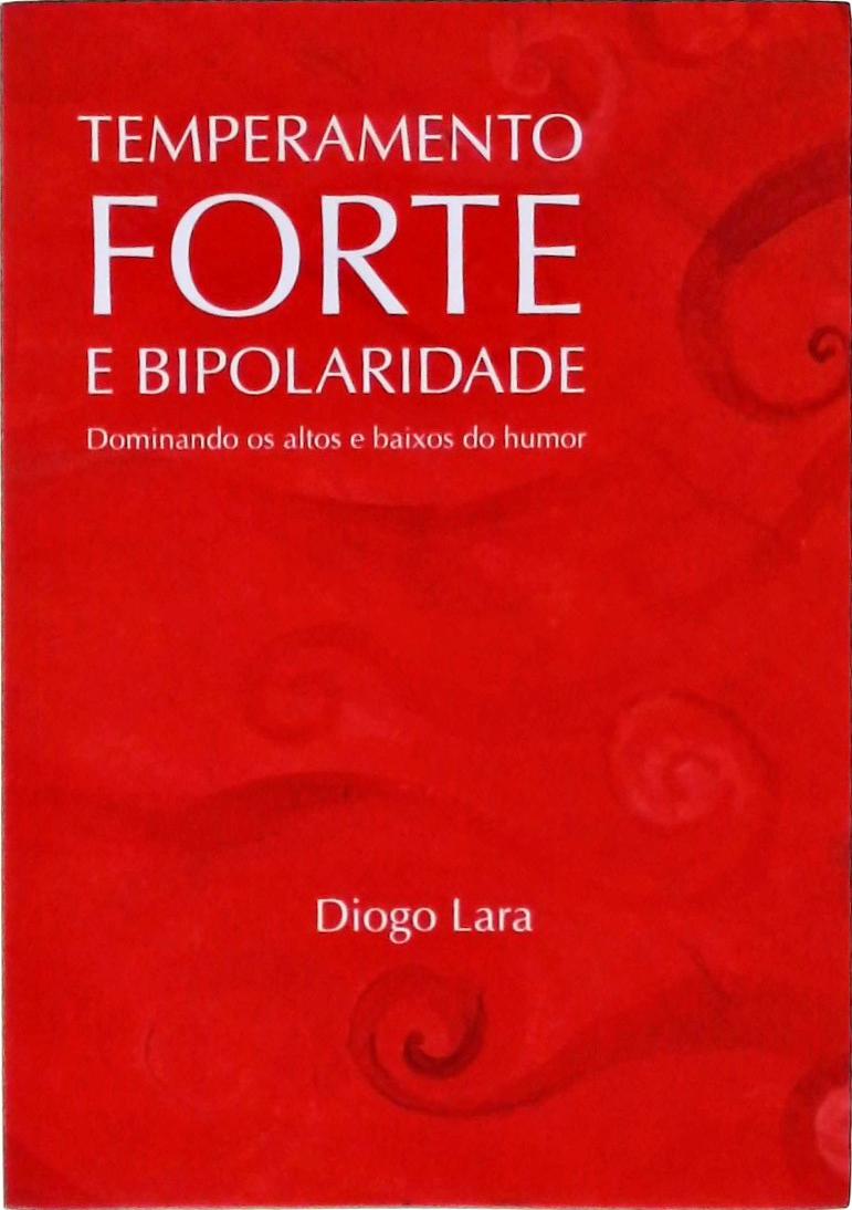 Temperamento Forte E Bipolaridade