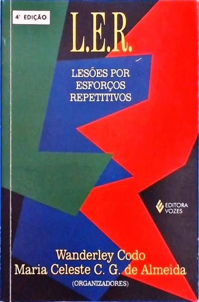 L. E. R. - Lesões Por Esforços Repetitivos