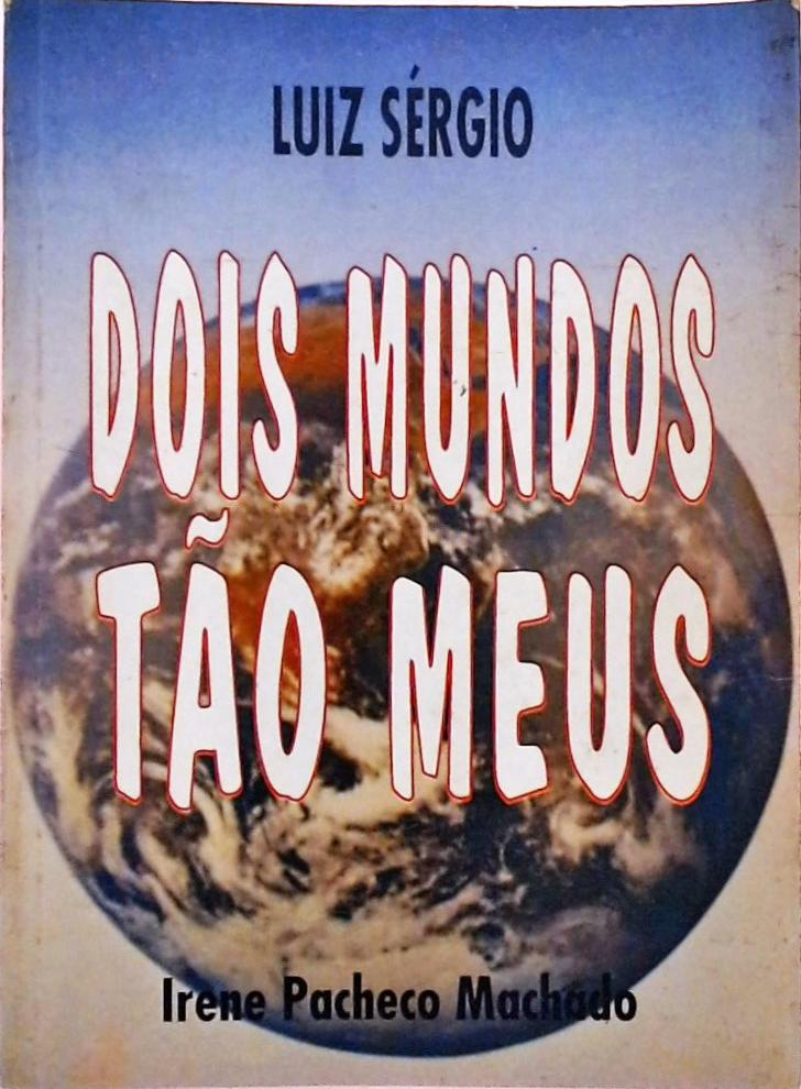 Dois Mundos Tão Meus