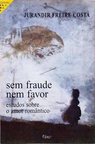 Sem Fraude, Nem Favor