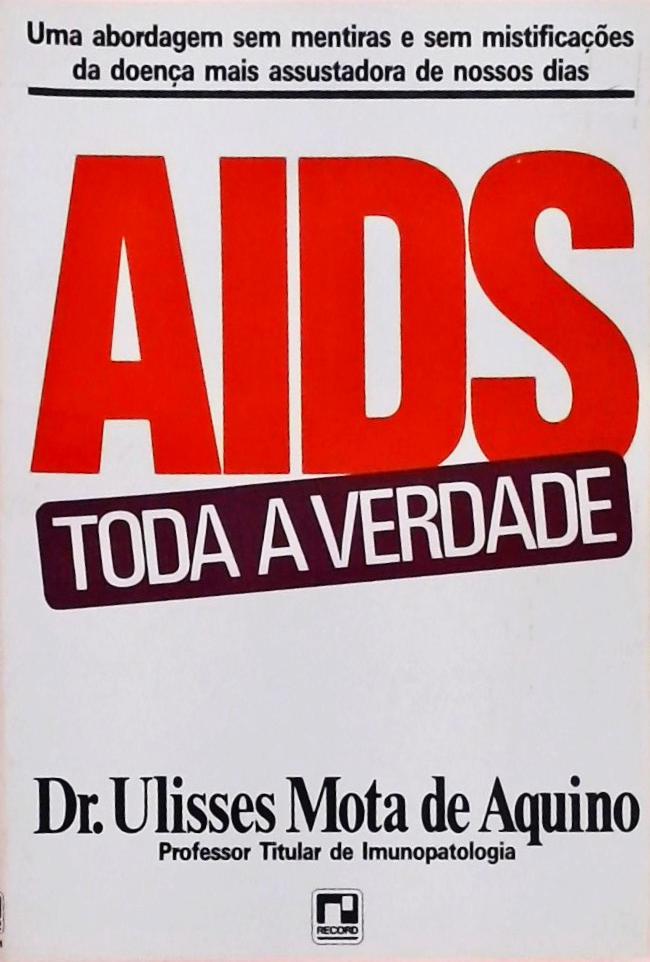 AIDS - Toda a Verdade