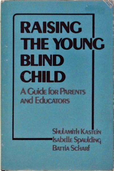 Raising The Young Blind Child