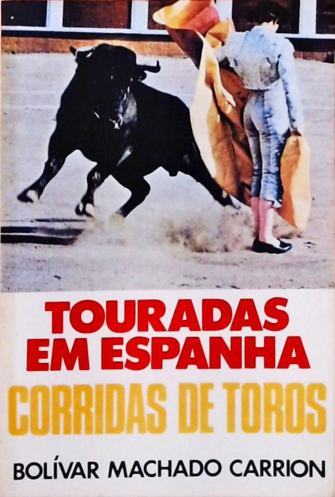 Touradas em Espanha - Corridas de Toros