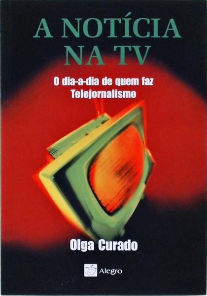 A Notícia Na Tv