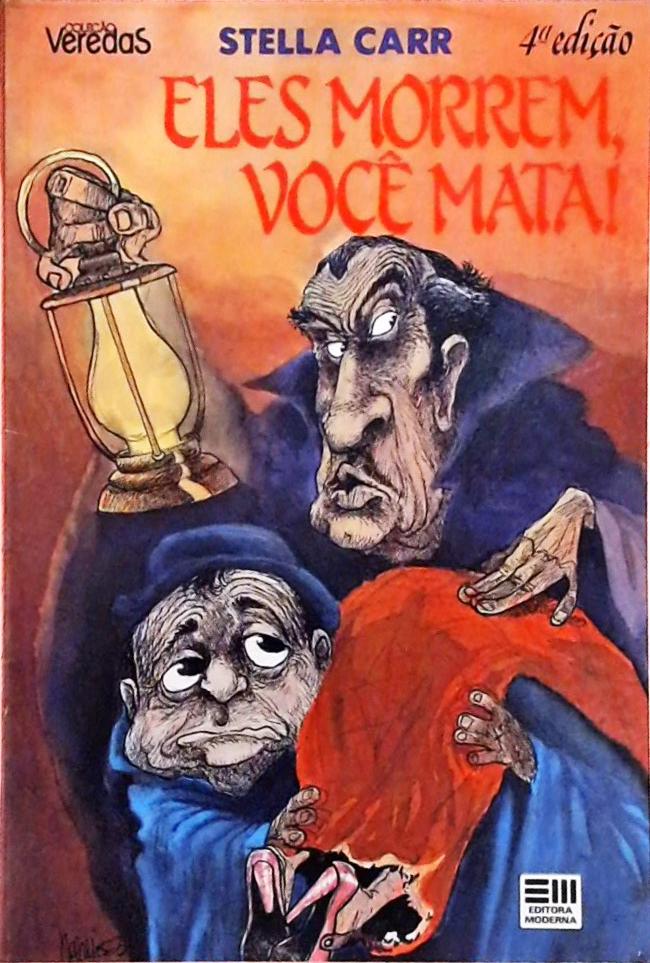 Eles Morrem, Você Mata!