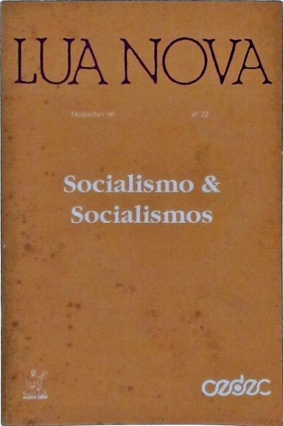 Socialismo e socialismos - Lua Nova - Revista De Cultura E Política Nº 22