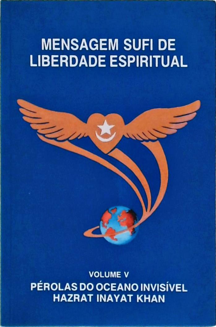 Mensagem Sufi de Liberdade Espiritual Vol 5