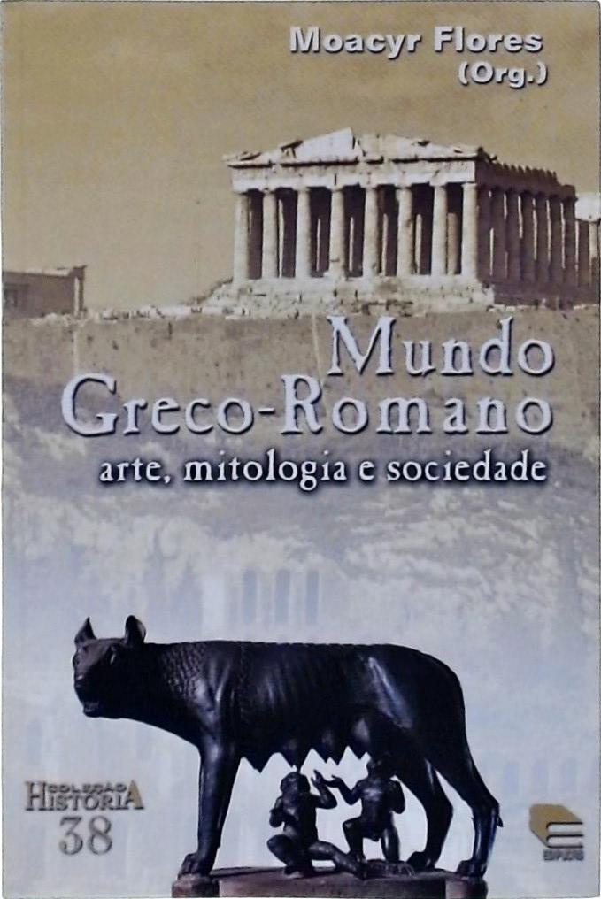 Mundo Greco-romano, Arte, Mitologia e Sociedade