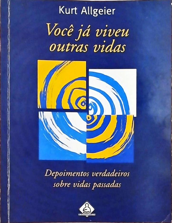 Você Já Viveu Outras Vidas