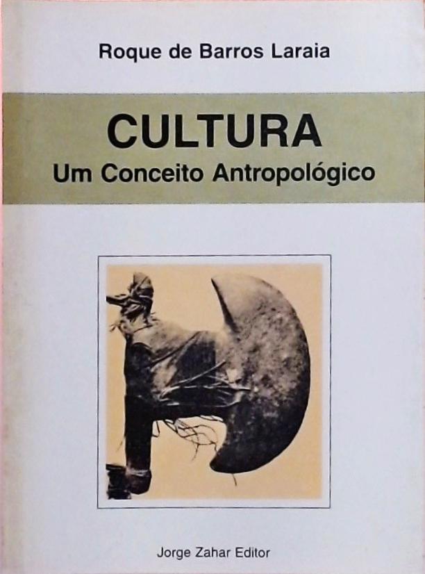 Cultura - Um Conceito Antropológico