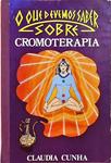 O Que Devemos Saber Sobre Cromoterapia