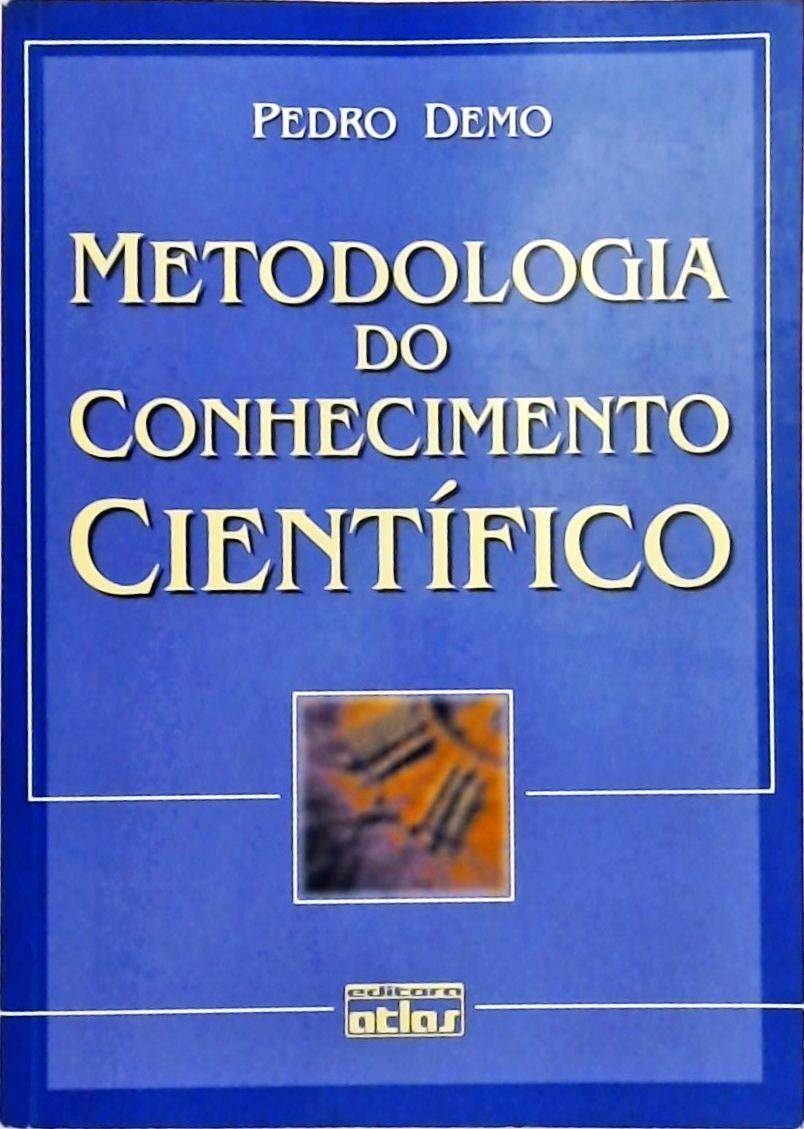 Metodologia Do Conhecimento Científico