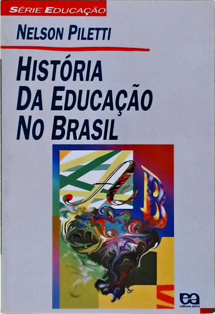 História Da Educação No Brasil