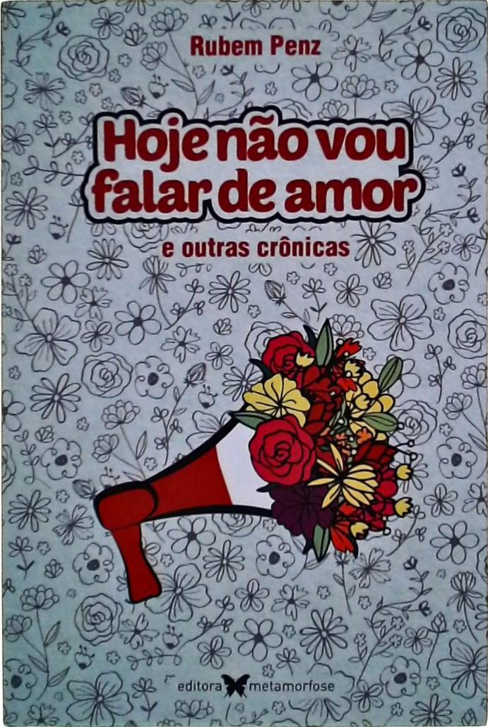 Hoje Não Vou Falar De Amor 