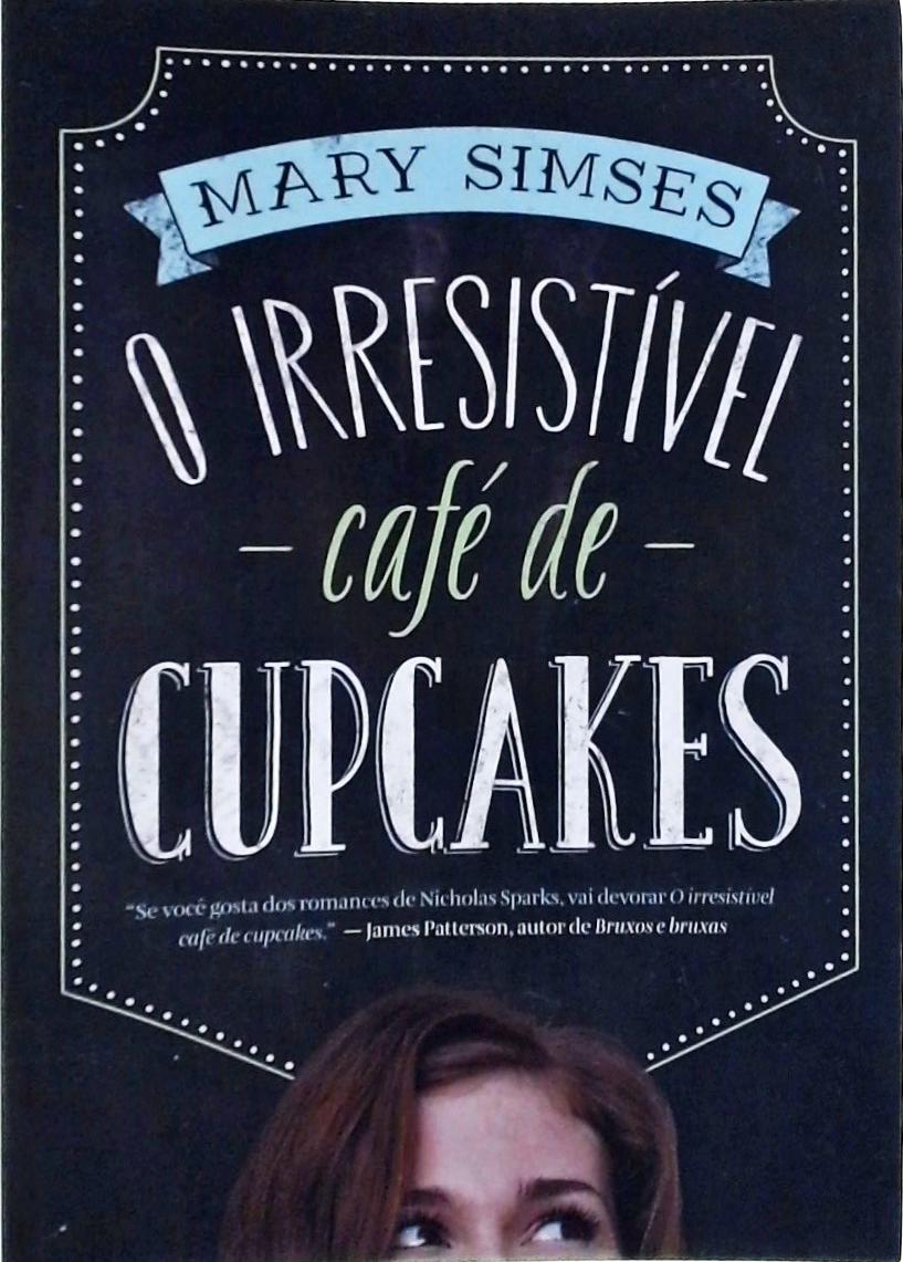 O Irresistível Café De Cupcakes