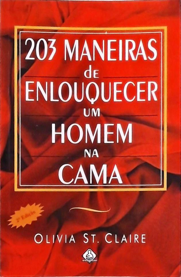 203 Maneiras De Enloquecer Um Homem Na Cama