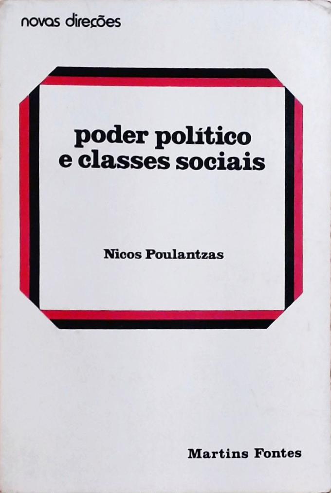 O Poder Politico e Classes Sociais
