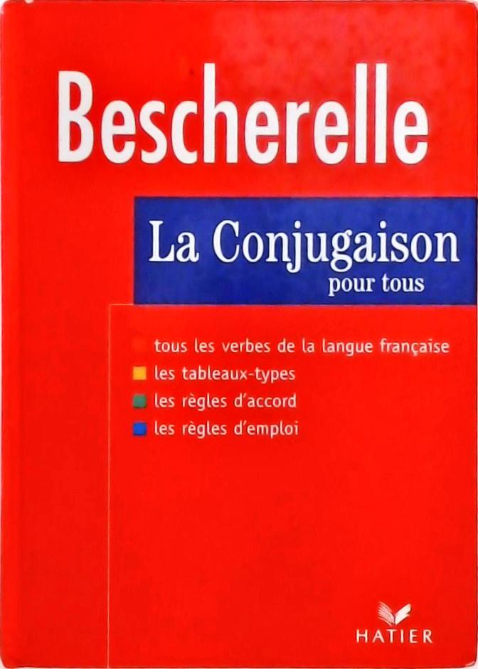 Bescherelle - La Conjugaison Pour Tous (1997)