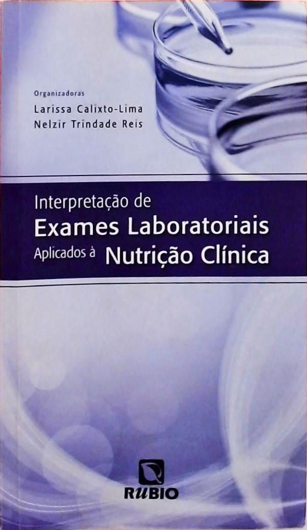 Interpretação De Exames Laboratoriais Aplicados À Nutrição Clínica