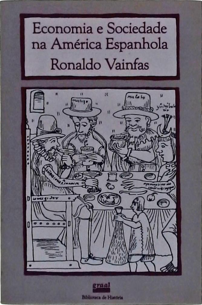 Economia e Sociedade na América Espanhola