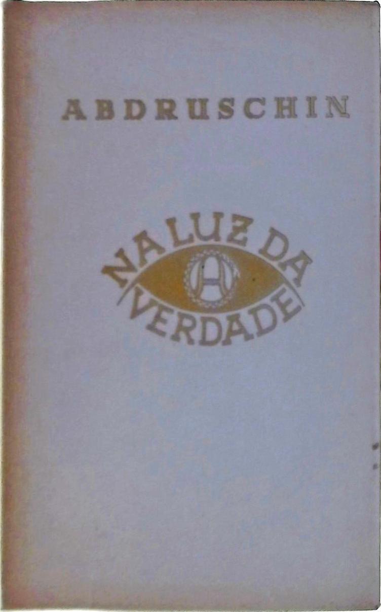 Na Luz da Verdade Vol 1