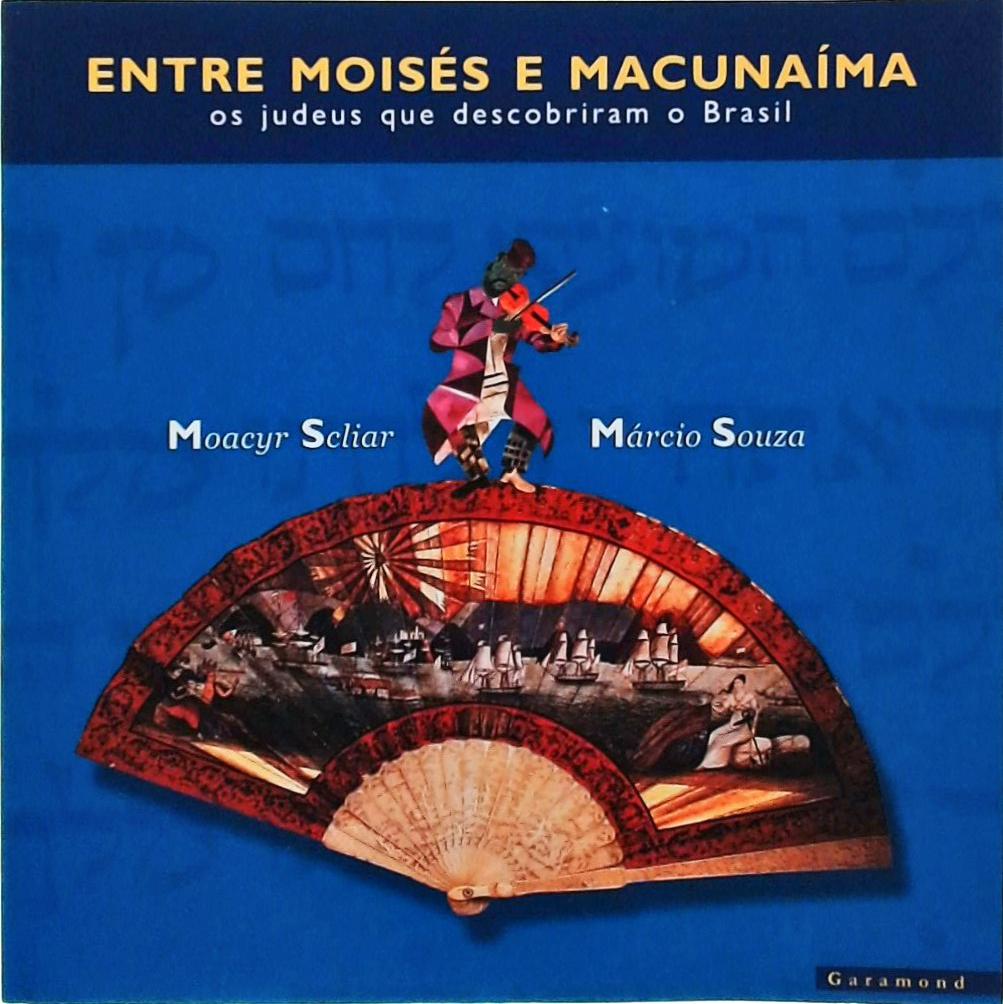 Entre Moisés E Macunaíma