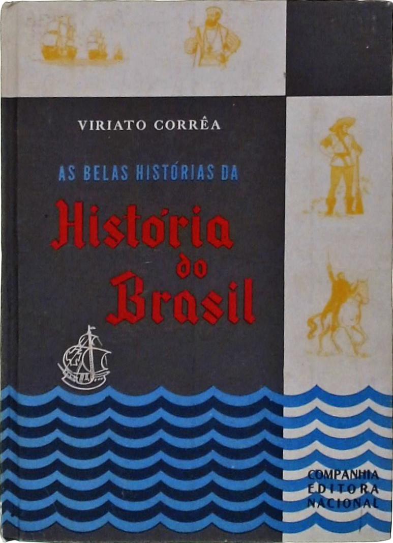As Belas Histórias Da História Do Brasil