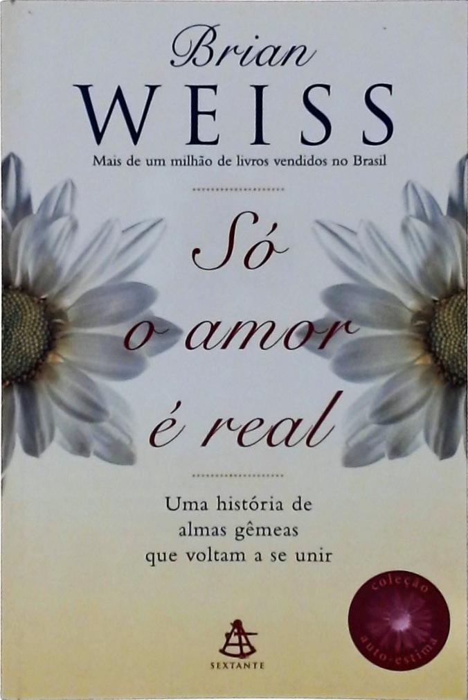 Só O Amor É Real