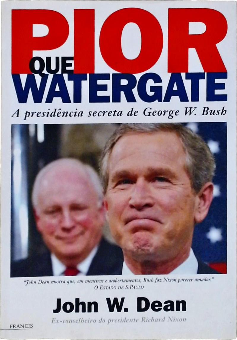 Pior Que Watergate