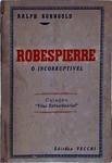 Robespierre, O Incorruptível
