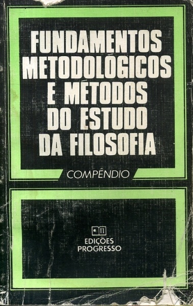 Fundamentos Metodológicos e Métodos do Estudo da Filosofia