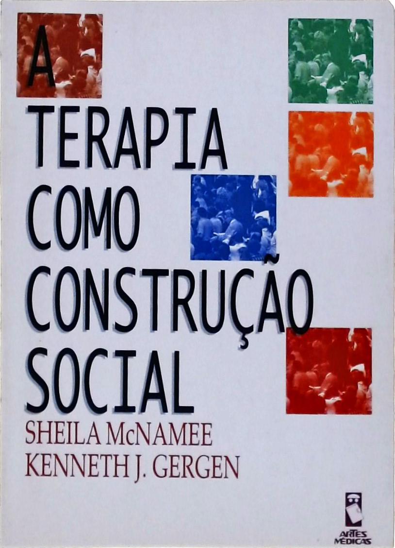 A Terapia Como Construção Social