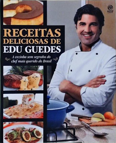 Receitas Deliciosas De Edu Guedes