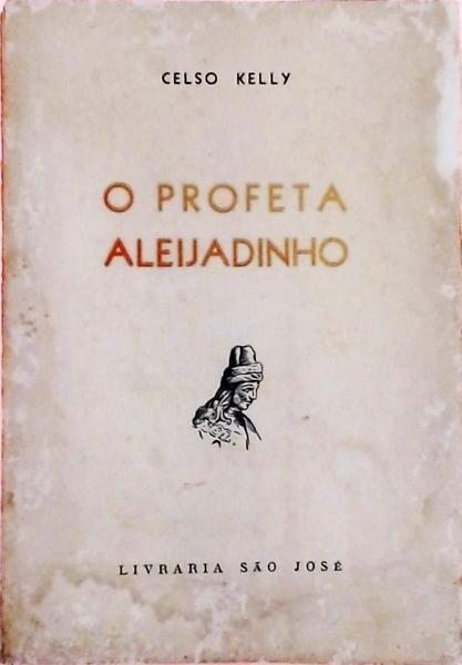 O Profeta Aleijadinho