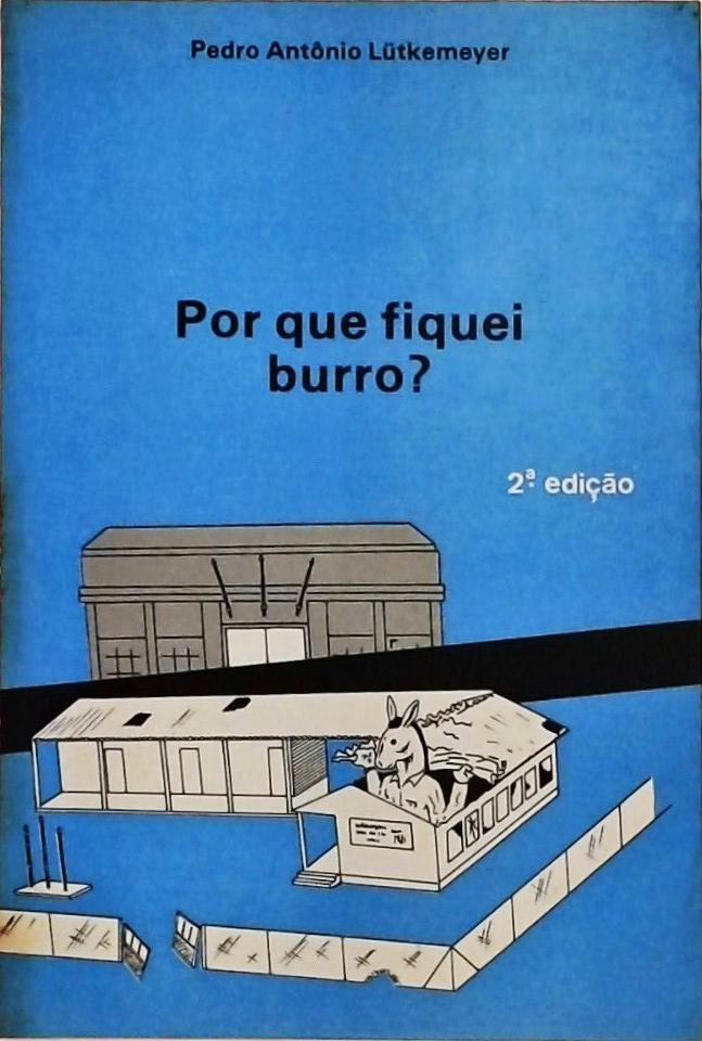 Por Que Fiquei Burro?