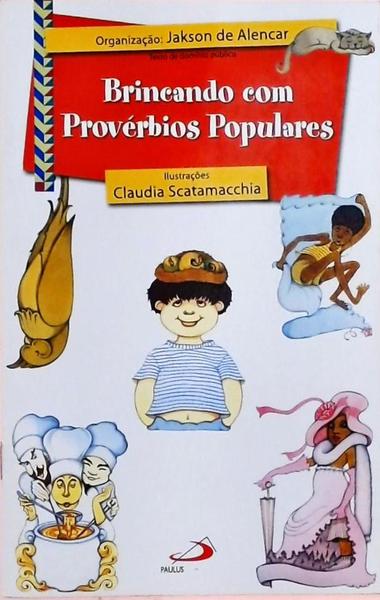 Brincando Com Provérbios Populares