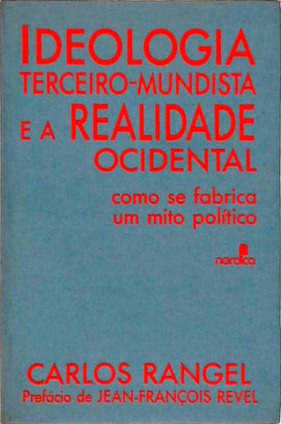 Ideologia Terceiro-Mundista E A Realidade Ocidental