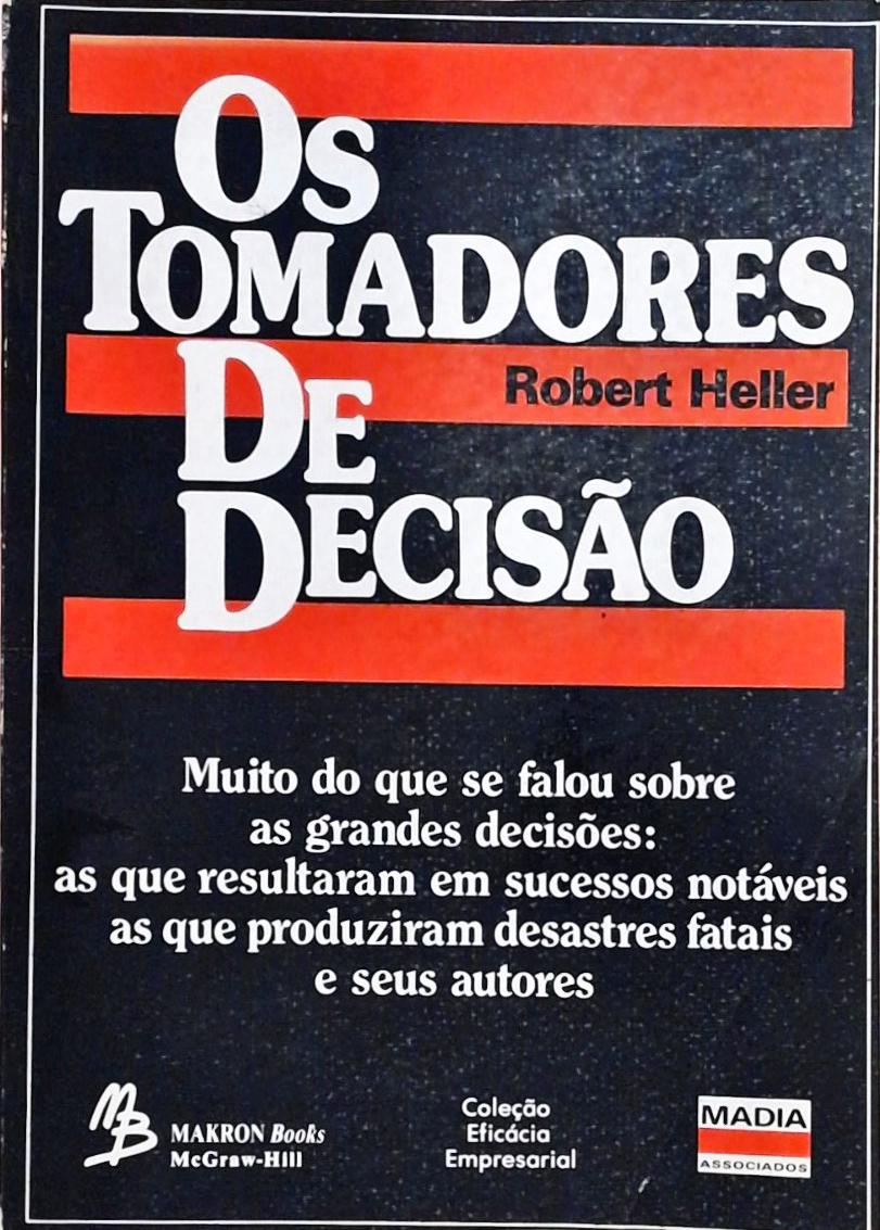 Os Tomadores de Decisão