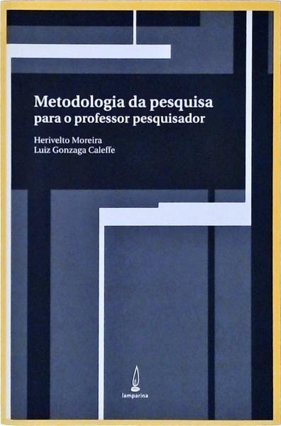 Metodologia Da Pesquisa Para O Professor Pesquisador